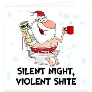 Funny rude Christmas card featuring cartoon Father Christmas sitting on the toilet reading a newspaper with a hot drink, snowflakes and the censored “Silent Night, Violent Sh*te” festive joke.