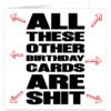 All-these-other-birthday-cards-are-shit