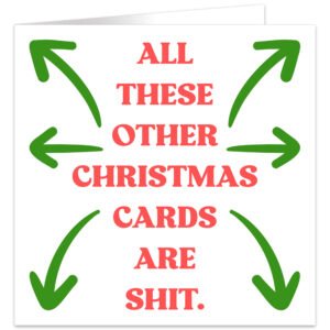 All-these-other-christmas-cards-are-shit-funny-xmas-card