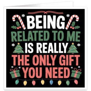 Being-related-to-me-is-really-the-only-gift-you-need-christmas-card