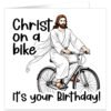 Christ-on-a-Bike-its-your-birthday-card