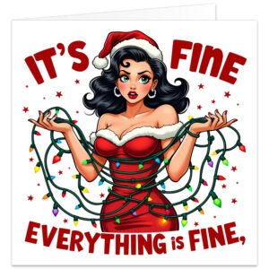 Funny Christmas card featuring a retro pin-up woman in a Santa outfit tangled in colourful festive lights, with the caption “It’s Fine. Everything Is Fine”.