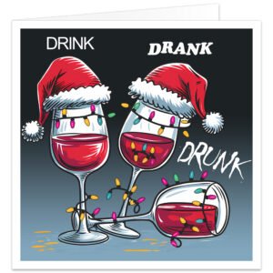 Funny Christmas card featuring three wine glasses with Santa hats and colourful festive lights, with the words Drink Drank Drunk and a toppled wine glass.