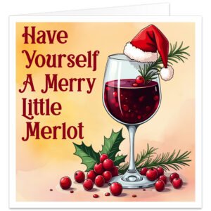 Funny Christmas card featuring a large glass of red wine wearing a Santa hat, with festive holly, greenery and red berries on a warm golden background. Text reads “Have Yourself A Merry Little Merlot”.