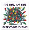 Funny Christmas card with colourful tangled fairy lights and the words “It’s fine. I’m fine. Everything is fine!” on a white background.