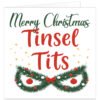 Funny rude Christmas card featuring “Merry Christmas Tinsel T**s” in red and green lettering, with festive garlands, baubles, lights, gold stars and a red bow.