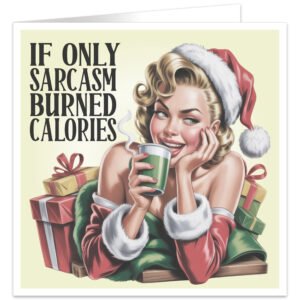 If-only-sarcasm-burned-calories-christmas-card