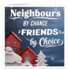 Neighbours-By-Chance-Friends-By-Choice-christmas-card
