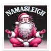 Funny Namasleigh Christmas card featuring a meditating Santa Claus in a pink festive suit sitting in the lotus yoga pose on a black background with the word "Namasleigh" above. Humorous Christmas greeting card for yoga and meditation lovers.