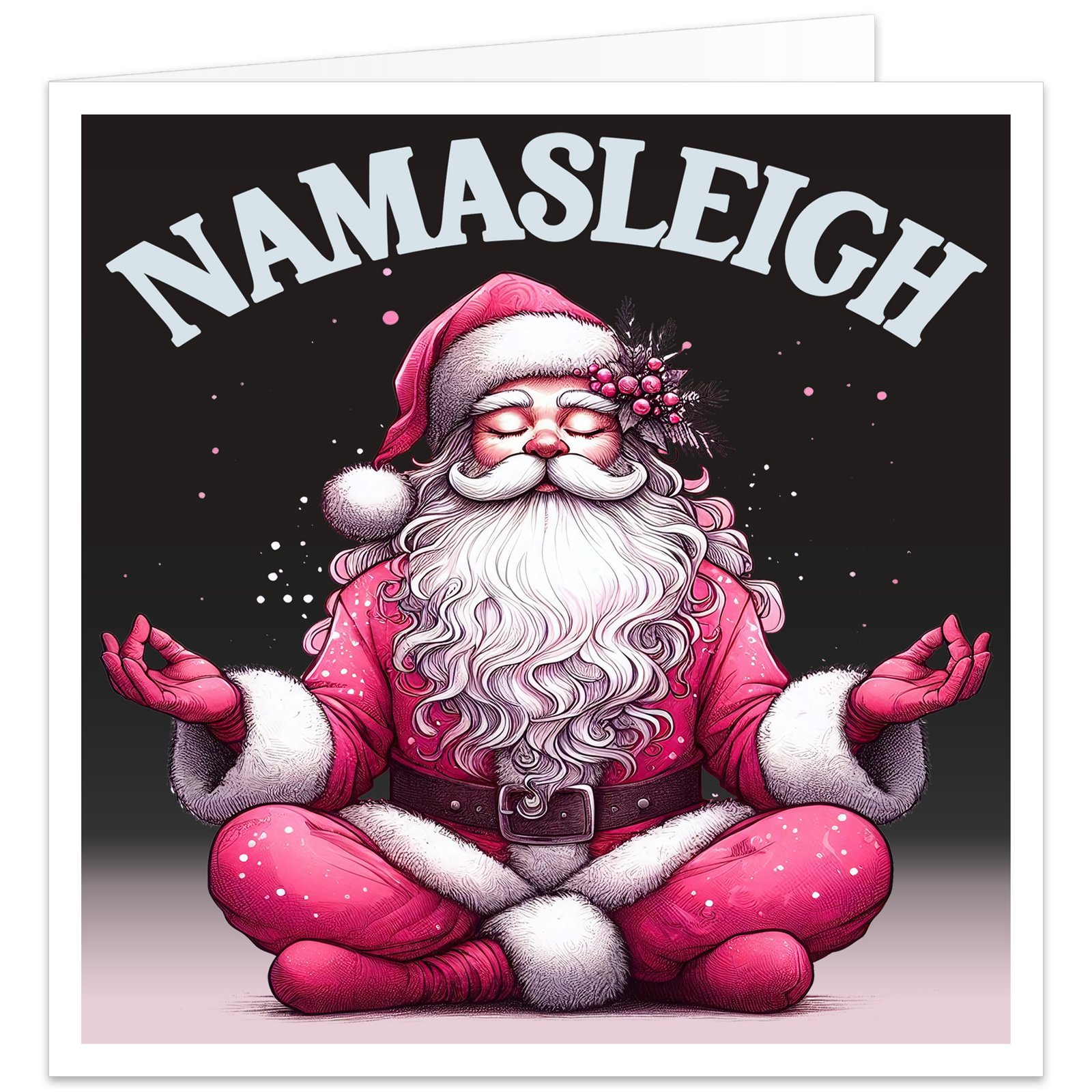 Funny Namasleigh Christmas card featuring a meditating Santa Claus in a pink festive suit sitting in the lotus yoga pose on a black background with the word "Namasleigh" above. Humorous Christmas greeting card for yoga and meditation lovers.