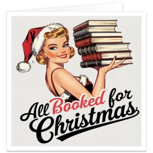 Vintage-style Christmas card featuring a glamorous 1950s pin-up woman in a Santa hat holding a stack of books, with the message “All Booked for Christmas”.