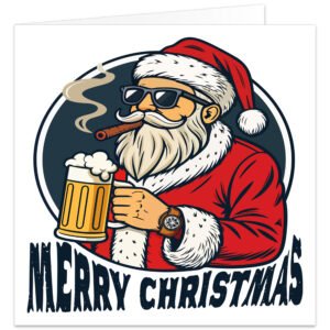 Funny Christmas card featuring Father Christmas in sunglasses, holding a frothy pint of beer and smoking a cigar, with a bold Merry Christmas greeting.