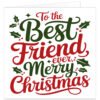 Best friend Christmas card with “To the Best Friend ever, Merry Christmas” lettering in festive red and green, decorated with holly, red berries and stars.