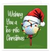 Funny golf Christmas card featuring a golf ball on a red tee wearing a Father Christmas hat and wrapped in colourful festive lights, with the message “Wishing You a Tee-rific Christmas” on a green background.