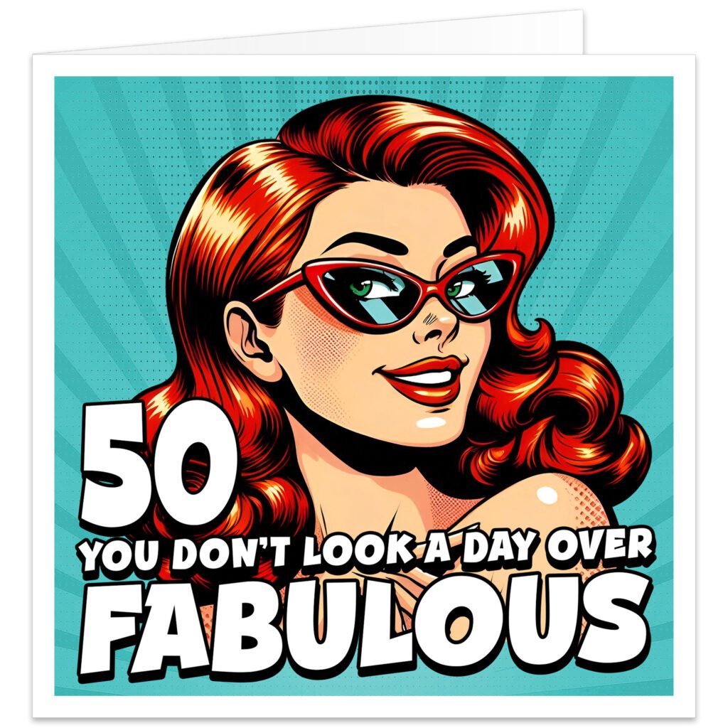 50-You-dont-look-a-day-over-fabulous-birthday-card