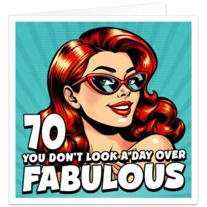 70-You-dont-look-a-day-over-fabulous-birthday-card