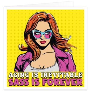 Aging-is-inevitable-Sass-is-forever-pop-art-style-birthday-card-forever-birthday-card