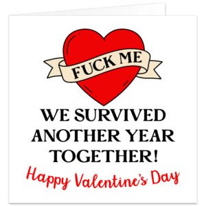 Fk-me-we-survived-another-year-together-Valentines-Day-card
