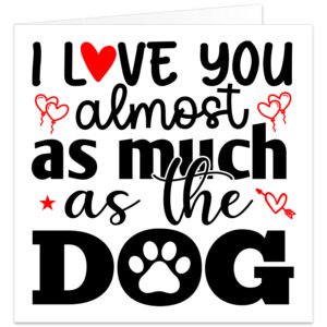 I-Love-You-Almost-As-Much-As-the-Dog-card