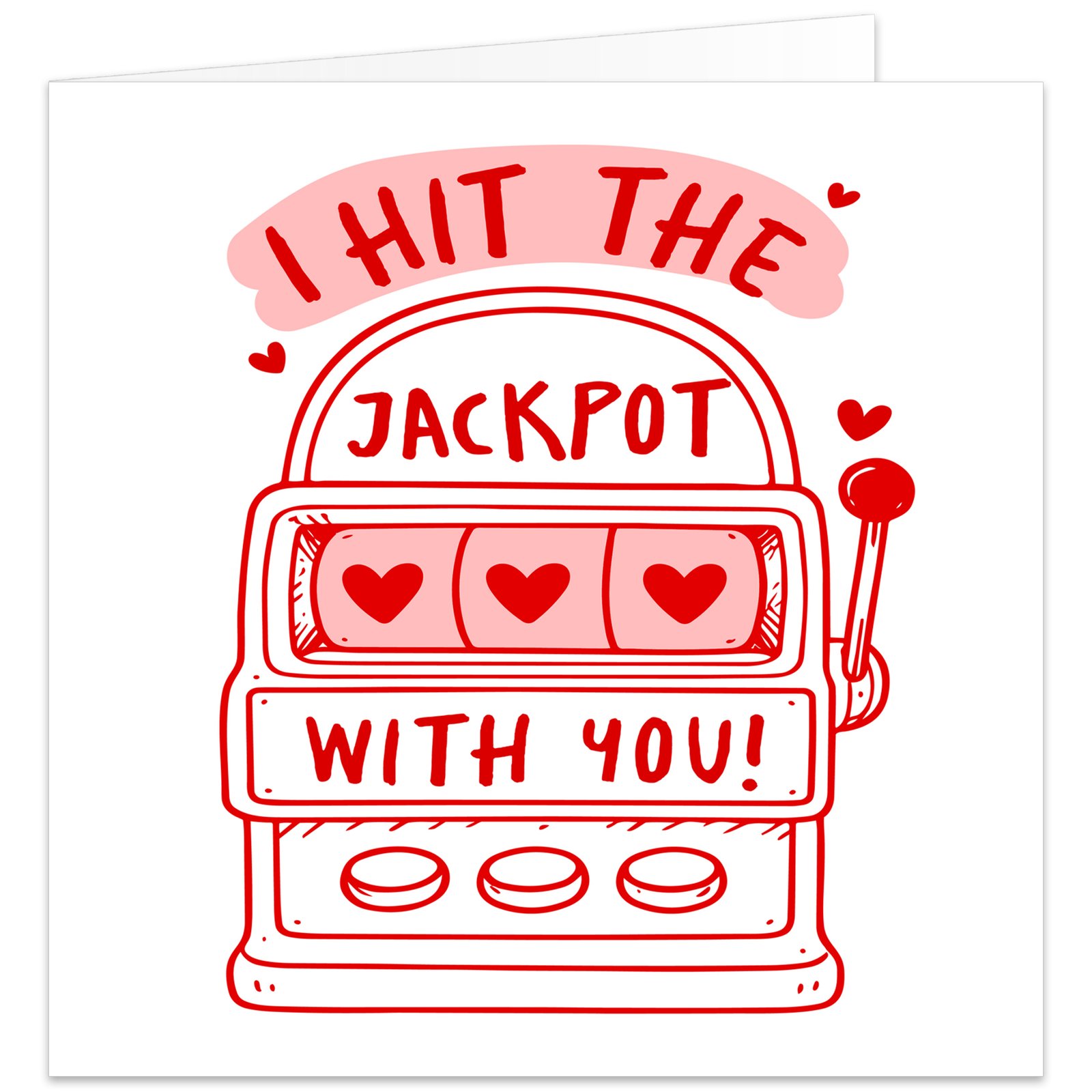 I-hit-the-jackpot-with-you-valentines-day-card
