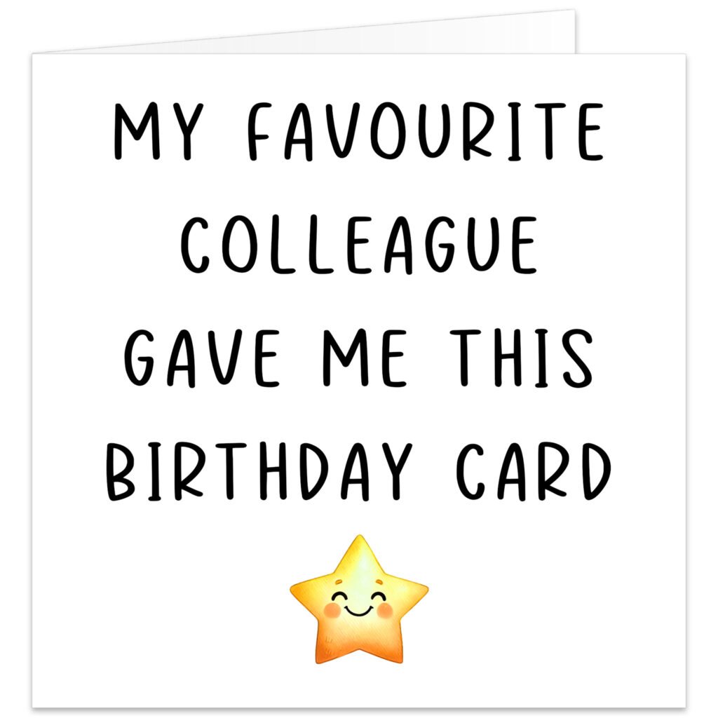 My-Favourite-Colleague-Gave-Me-This-Birthday-Card