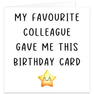 My-Favourite-Colleague-Gave-Me-This-Birthday-Card