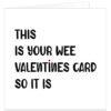 This-is-your-wee-valentines-card-so-it-is