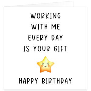 Working-With-Me-Every-Day-Is-Your-Gift-birthday card