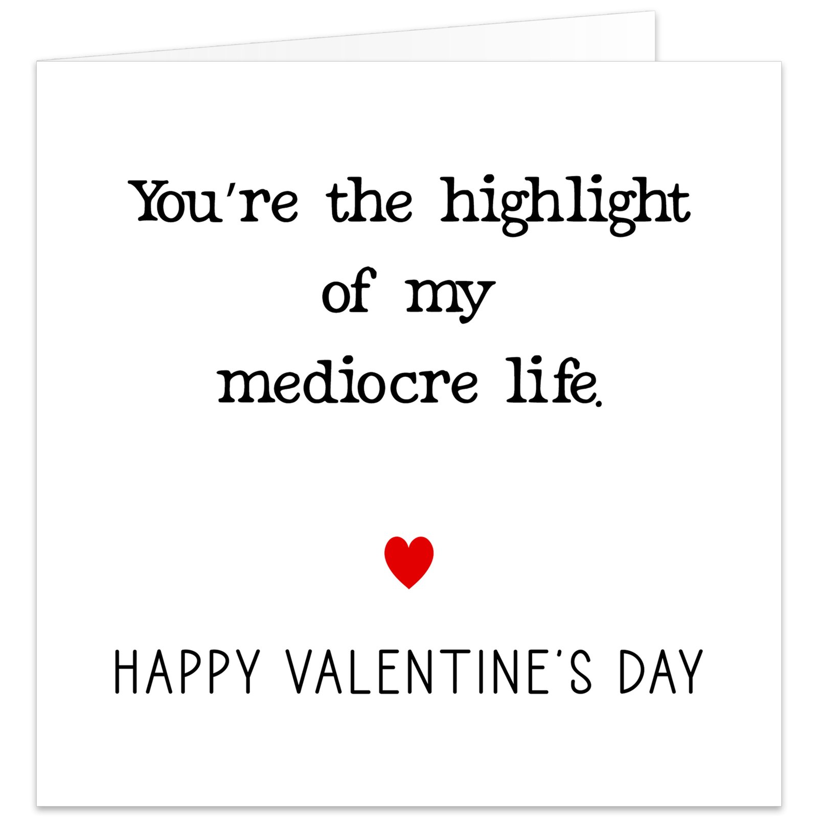 Youre-the-highlight-of-my-mediocre-life-valentine-card