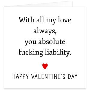 With-all-my-love-always-you-absolute-fing-liability