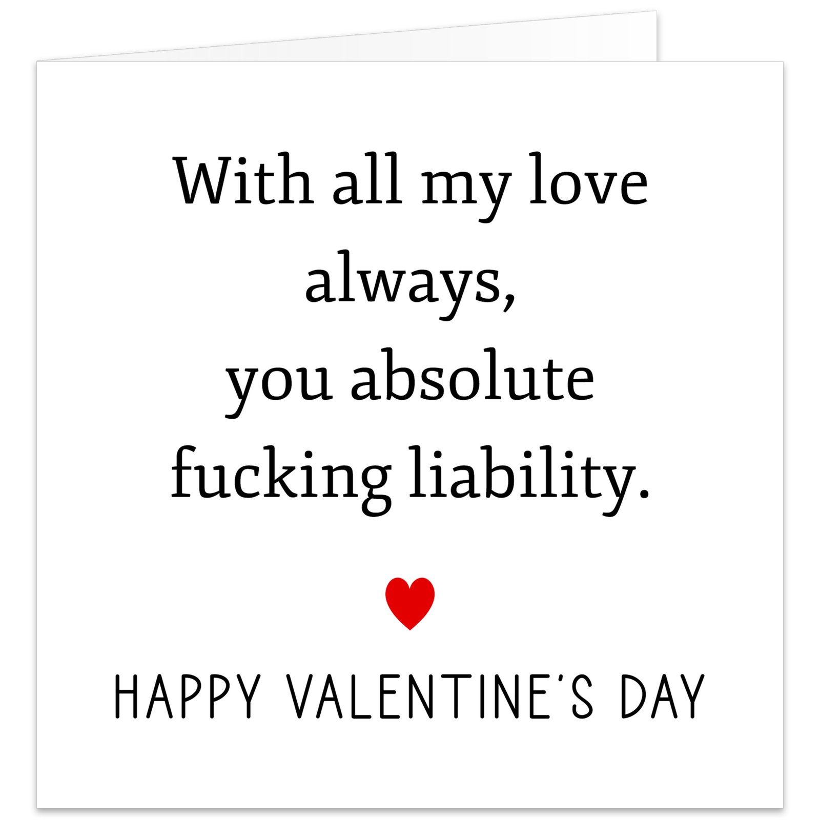 With-all-my-love-always-you-absolute-fing-liability
