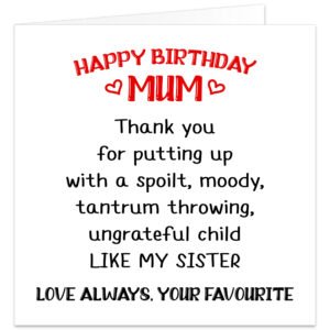 Mum-putting-up-with-my-sister-Birthday-card