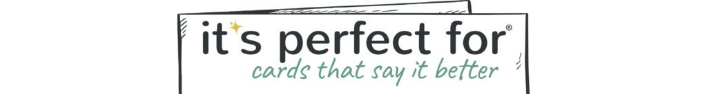 It's Perfect For