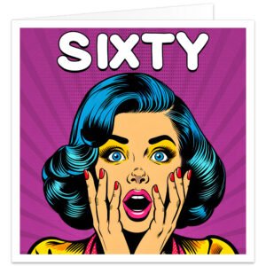 This greeting card features a bold, retro pop art design with a playful, humorous feel. The front of the card has a vibrant purple comic-style background with a subtle halftone dot pattern and radiating burst effect. Across the top, the word "SIXTY" is displayed in large, chunky white letters outlined in black, making the milestone age the main focal point. Below the text is a striking illustration of a shocked woman in classic 1950s comic book style. She has bright blue hair, vivid yellow eye makeup, blue eyes, pink lipstick, and red painted nails. Her hands are pressed against her cheeks and her mouth is open in surprise, creating an exaggerated expression of disbelief that adds to the humour.