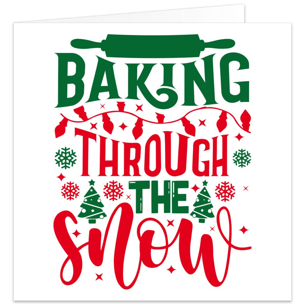 Baking themed Christmas card with the festive message “Baking Through The Snow” in bold red and green lettering on a white background. Design features a green rolling pin, string of red Christmas lights, red and green snowflakes, sparkling stars and two decorated Christmas trees. A cheerful funny Christmas card for bakers, home bakers, cake makers, keen cooks and baking lovers.