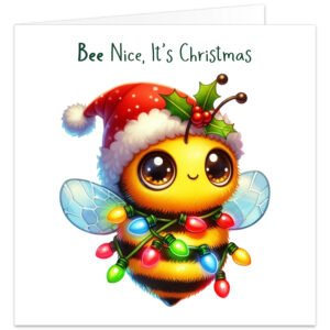Cute bee themed Christmas card featuring an adorable yellow and black bumblebee wearing a red Santa hat with holly and berries, wrapped in colourful glowing Christmas lights. Dark green festive text above reads “Bee Nice, It’s Christmas” on a clean white background.