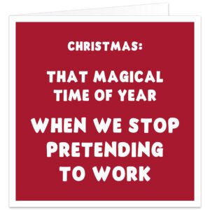 Funny Christmas card for work colleague, boss or manager with red background and white office humour message about pretending to work.