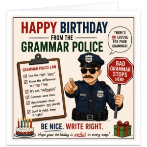 Funny Grammar Police birthday card with retro illustrated police officer pointing while holding a red Bad Grammar Stops Here sign. Text reads Happy Birthday From the Grammar Police and There’s No Excuse for Poor Grammar. A clipboard lists humorous rules about your, to too and two, spelling, commas and apostrophes. Finished with Be Nice. Write Right, birthday cake, gift and Hope your birthday is perfect in every way.