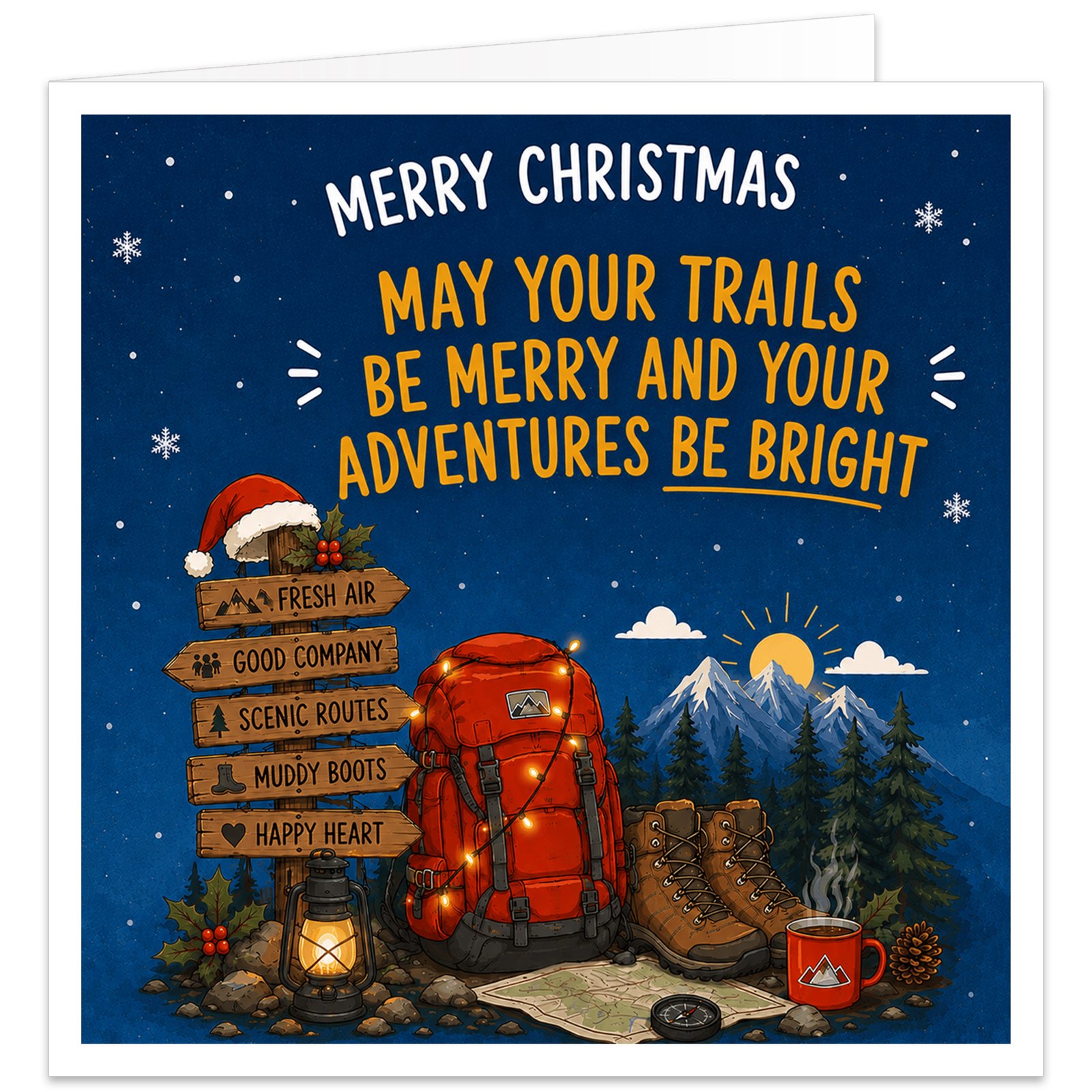 Hiking Christmas card with navy snowy background, mountains and pine trees. A red rucksack wrapped in festive lights sits beside walking boots, map, compass, lantern and mug. A Santa-hat trail sign points to Fresh Air, Good Company, Scenic Routes, Muddy Boots and Happy Heart. Text reads “Merry Christmas” and “May Your Trails Be Merry and Your Adventures Be Bright”, ideal for hikers, walkers, ramblers and hill walkers.