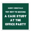 Funny Christmas card for work colleague with dark green design and white office party case study joke, ideal for boss, manager or workmate.