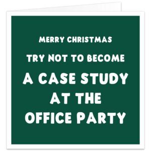 Funny Christmas card for work colleague with dark green design and white office party case study joke, ideal for boss, manager or workmate.