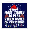 Funny gamer Christmas card with deep navy blue background and bold white text reading “Most Likely to Play Video Games on Christmas”. Features two red gaming controllers decorated with colourful Christmas lights and Santa hats, falling snowflakes, a large red Santa hat above the wording and festive string lights along the bottom. Designed for male and female gamers of all ages.