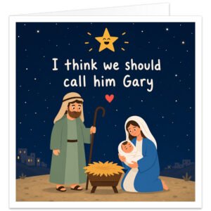 Funny Christmas card featuring a cartoon Nativity scene with Mary, Joseph and baby Jesus under a smiling star, with the caption “I think we should call him Gary”.