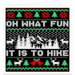 Hiking Christmas card with the text “OH WHAT FUN IT IS TO HIKE” in a festive knitted jumper-style design. Features a snowy mountain landscape with pine trees, surrounded by red, green and white Christmas patterns including snowflakes, reindeer, bells and Christmas trees on a black background. A fun festive card for hikers, walkers, hill walkers, ramblers, mountain lovers and outdoor enthusiasts.