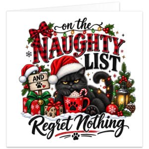 Funny cat Christmas card featuring a grumpy black cat wearing a red Santa hat, sitting in snow beside colourful presents, glowing lantern, holly, baubles and festive fairy lights. Bold red and black buffalo check text reads “On the Naughty List and Regret Nothing”, with paw print details on a white background. Humorous festive card design for a cat mum, cat dad, cat owner or cat lover.