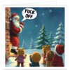 Funny rude Christmas card featuring Santa peering around a snowy chimney at children, with a speech bubble saying F*** O**.
