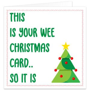 A Northern Ireland-themed Christmas card with the playful message, “THIS IS YOUR WEE CHRISTMAS CARD... SO IT IS,” in large green lettering. A stylised green Christmas tree decorated with red baubles and topped with a yellow star appears beside the text, framed by a red dotted border on a white background.