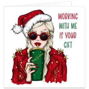 Funny Christmas card for a work colleague featuring a stylish festive character in a Santa hat, spiked sunglasses and red studded jacket, holding a green Merry Christmas cup. Front reads “Working With Me Is Your Gift”.