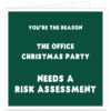 Funny green Christmas card for work colleague with bold white office party risk assessment joke, ideal for co-workers.