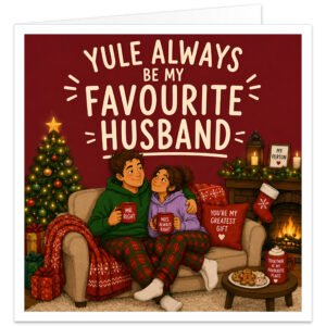 Funny Husband Christmas card with the text “Yule Always Be My Favourite Husband”. Cosy festive illustration of a couple cuddling on a sofa in tartan pyjamas, holding “Mr. Right” and “Mrs. Always Right” mugs. Features a decorated Christmas tree, glowing fireplace, stockings, presents, fairy lights, candles and romantic details including “You’re My Greatest Gift”, “My Person” and “Together Is My Favourite Place”.